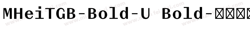 MHeiTGB-Bold-U Bold字体转换